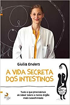 A Vida Secreta dos Intestinos by Giulia Enders