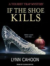 If the Shoe Kills by Lynn Cahoon