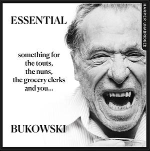 Essential Bukowski: Poetry by Charles Bukowski