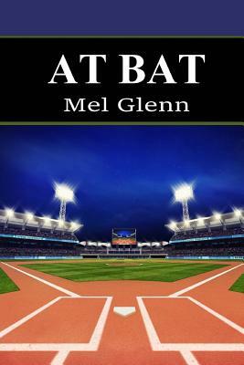At Bat by Mel Glenn