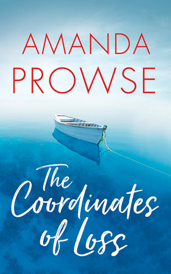 The Coordinates of Loss by Amanda Prowse