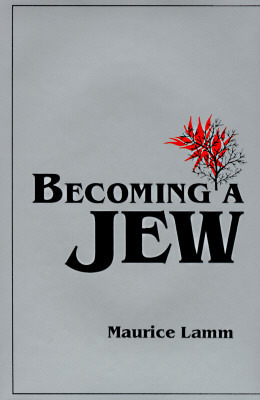 Becoming a Jew by Maurice Lamm