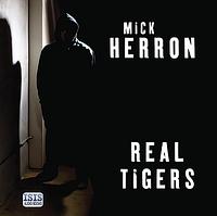 Real Tigers by Mick Herron