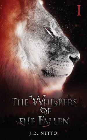 The Whispers of the Fallen by J.D. Netto