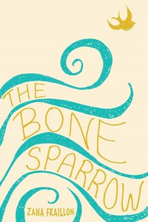 Bone Sparrow by Zana Fraillon