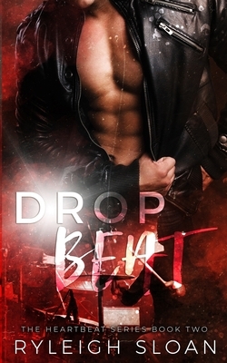 Drop Beat by Ryleigh Sloan