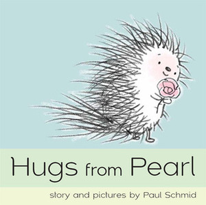 Hugs from Pearl by Paul Schmid