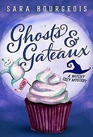 Ghosts & Gateaux by Sara Bourgeois