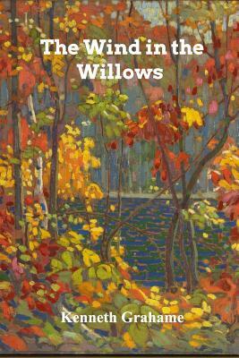 The Wind in the Willows by Kenneth Grahame