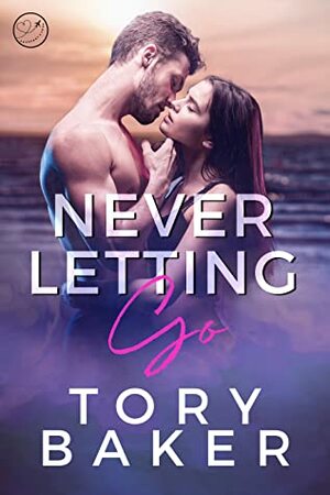 Never Letting Go by Tory Baker