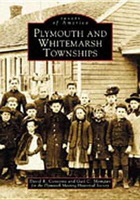 Plymouth and Whitemarsh Townships by Gail C. Momjian, David R. Contosta, Plymouth Meeting Historical Society