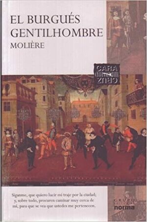 El burgués gentilhombre by Molière