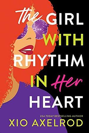 The Girl with Rhythm in Her Heart by Xio Axelrod