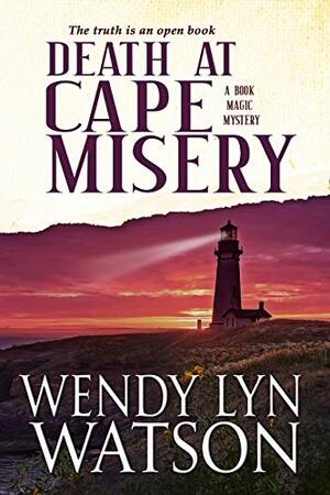 Death at Cape Misery: A traditional mystery with a cozy twist by Melissa Bourbon, Wendy Lyn Watson