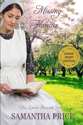 Missing Florence LARGE PRINT: Amish Romance by Samantha Price