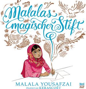 Malalas magischer Stift by Malala Yousafzai