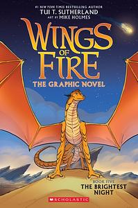 Wings Of Fire Graphic Novel #05: The Brightest Night by Tui T. Sutherland