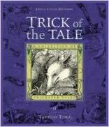 Trick of the Tale: A Collection of Trickster Tales from Around the World. Compiled & Written by John & Caitln Matthews by John Matthews