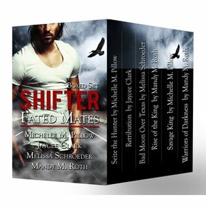 Shifter Fated Mates Boxed Set by Mandy M. Roth, Melissa Schroeder, Michelle M. Pillow, Jaycee Clark