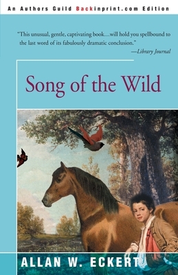 Song of the Wild by Allan W. Eckert