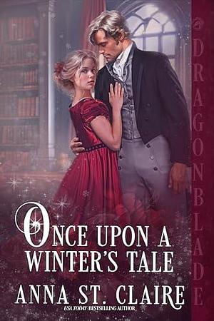 Once Upon a Winter's Tale by Anna St. Claire, Anna St. Claire