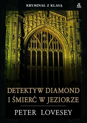 Detektyw Diamond i śmierć w jeziorze by Peter Lovesey