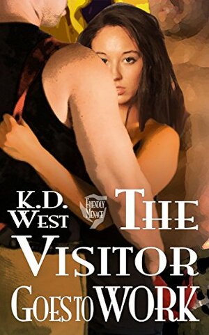 The Visitor Goes to Work by K.D. West