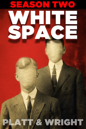 WhiteSpace: Season Two by Sean Platt, David W. Wright