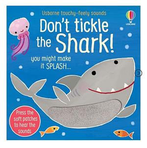 Don't Tickle the Shark! by Sam Taplin