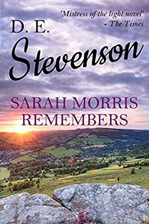 Sarah Morris Remembers by D.E. Stevenson