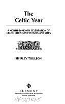 The Celtic Year by Shirley Toulson