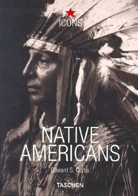 Native Americans by Hans Christian Adam, Ute Kieseyer, Edward S. Curtis, Catherine Henry