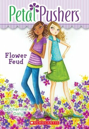 Flower Feud by Catherine R. Daly