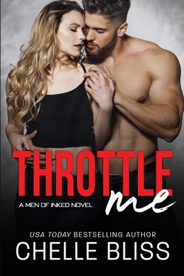 Throttle Me by Chelle Bliss