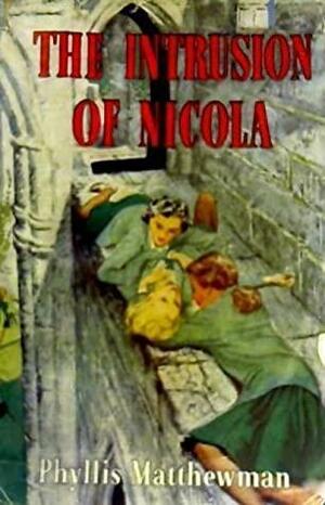 The Intrusion of Nicola by Phyllis Matthewman