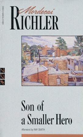 Son of a Smaller Hero by Mordecai Richler, Ray Smith