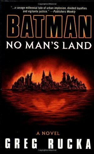 Batman: No Man's Land by Greg Rucka