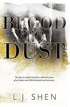 Blood to Dust by L.J. Shen