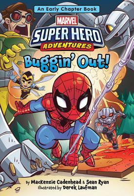 Marvel Super Hero Adventures Buggin' Out!: An Early Chapter Book by MacKenzie Cadenhead