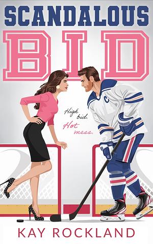 Scandalous Bid by Kay Rockland