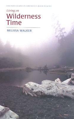 Living on Wilderness Time by Melissa Walker