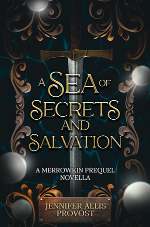 A Sea of Secrets And Salvation by Jennifer Allis Provost