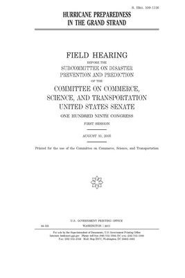 Hurricane preparedness in the Grand Strand by Committee on Commerce Science (senate), United States Senate, United States Congress