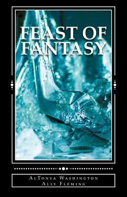 Feast of Fantasy by Altonya Washington, Ally Fleming