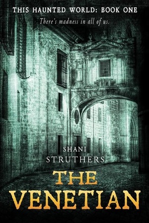 The Venetian by Shani Struthers