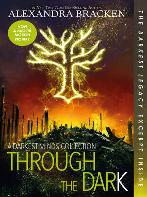 Through the Dark: A Darkest Minds Collection by Alexandra Bracken