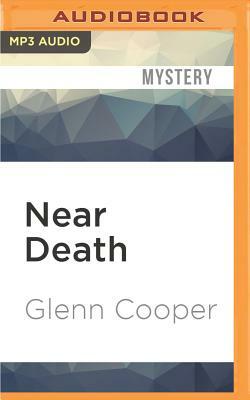 Near Death: A Thriller by Glenn Cooper