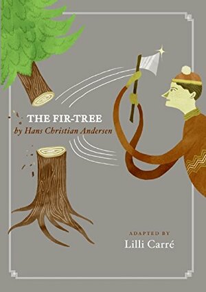 The Fir-Tree by Lilli Carré