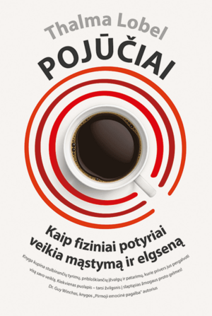 Pojūčiai : kaip fiziniai potyriai veikia mąstymą ir elgseną by Thalma Lobel