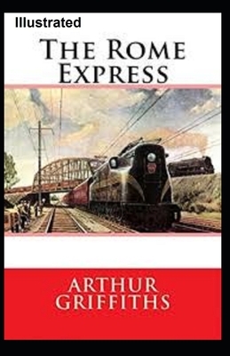 The Rome Express Illustrated by Arthur Griffiths